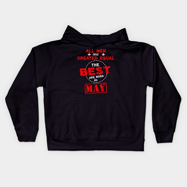 The Best Are Born In May Kids Hoodie by QrkyTees